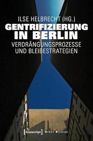 Seller image for Gentrifizierung in Berlin : Verdrngungsprozesse und Bleibestrategien for sale by AHA-BUCH GmbH