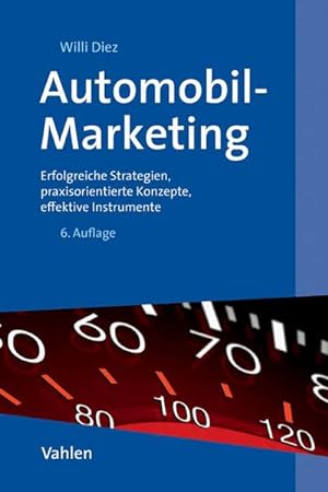 Seller image for Automobil-Marketing : Erfolgreiche Strategien, praxisorientierte Konzepte, effektive Instrumente for sale by AHA-BUCH GmbH