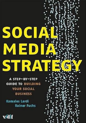 Seller image for Social Media Strategy : A Step-by-Step Guide to Building Your Social Business for sale by AHA-BUCH GmbH