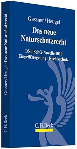 Bild des Verkufers fr Das neue Naturschutzrecht : BNatSchG-Novelle 2010, Eingriffsregelung, Rechtsschutz zum Verkauf von AHA-BUCH GmbH