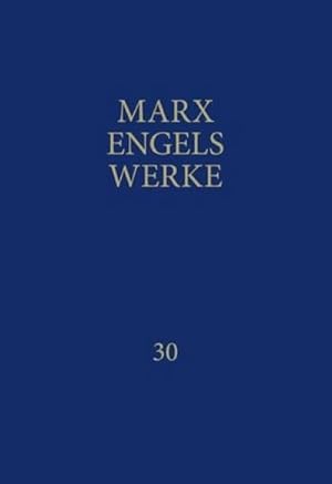 Bild des Verkufers fr MEW / Marx-Engels-Werke Band 30 : Briefe Januar 1860 - September 1864 zum Verkauf von AHA-BUCH GmbH