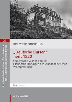 Bild des Verkufers fr Deutsche Bursen" seit 1920 : Studentische Wohnheime als Bildungseinrichtungen der "auslanddeutschen Volkstumsarbeit" zum Verkauf von AHA-BUCH GmbH