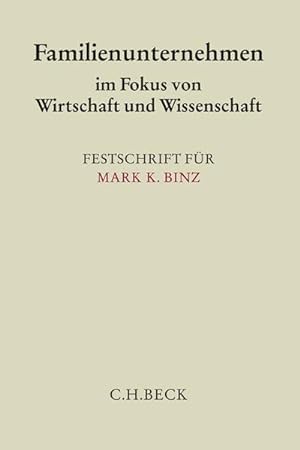 Seller image for Familienunternehmen im Fokus von Wirtschaft und Wissenschaft : Festschrift fr Mark K. Binz for sale by AHA-BUCH GmbH