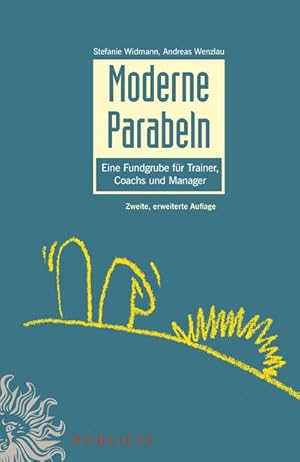 Imagen del vendedor de Moderne Parabeln : Eine Fundgrube fr Trainer, Coachs und Manager a la venta por AHA-BUCH GmbH