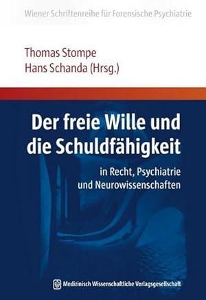 Seller image for Der freie Wille und die Schuldfhigkeit : in Recht, Psychiatrie und Neurowissenschaften for sale by AHA-BUCH GmbH