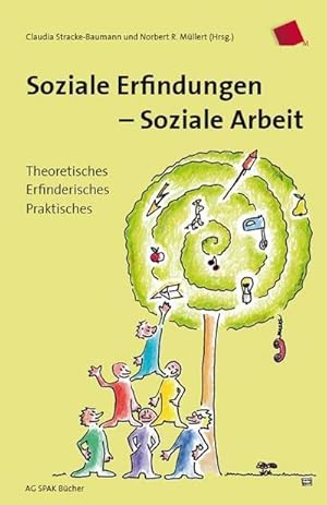 Immagine del venditore per Soziale Erfindungen - Soziale Arbeit : Theoretisches, Erfinderisches, Praktisches venduto da AHA-BUCH GmbH