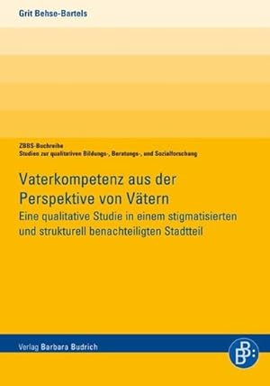 Immagine del venditore per Vaterkompetenz aus der Perspektive von Vtern : Eine qualitative Studie in einem stigmatisierten und strukturell benachteiligten Stadtteil venduto da AHA-BUCH GmbH