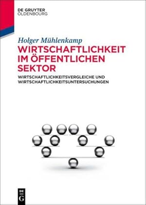 Seller image for Wirtschaftlichkeit und Wirtschaftlichkeitsuntersuchungen im ffentlichen Sektor : Wirtschaftlichkeitsvergleiche und Wirtschaftlichkeitsuntersuchungen for sale by AHA-BUCH GmbH