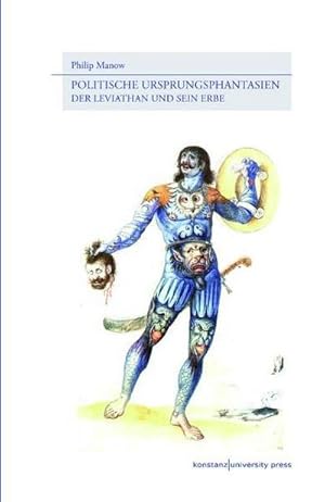 Bild des Verkufers fr Politische Ursprungsphantasien : Der Leviathan und sein Erbe zum Verkauf von AHA-BUCH GmbH