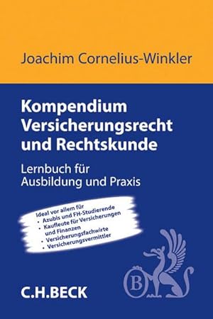 Image du vendeur pour Kompendium Versicherungsrecht und Rechtskunde : Lernbuch fr Ausbildung und Praxis mis en vente par AHA-BUCH GmbH
