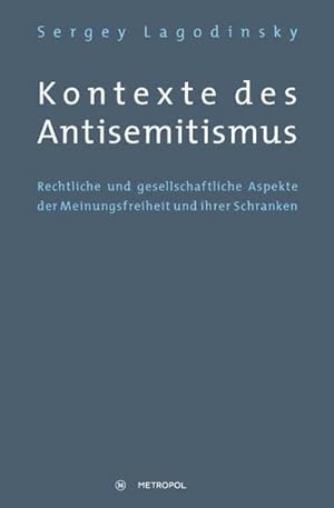 Bild des Verkufers fr Kontexte des Antisemitismus : Rechtliche und gesellschaftliche Aspekte der Meinungsfreiheit und ihrer Schranken zum Verkauf von AHA-BUCH GmbH