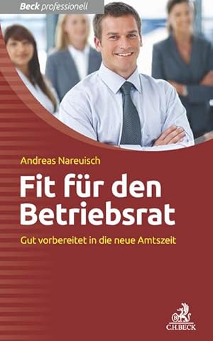 Seller image for Fit fr den Betriebsrat : Gut vorbereitet in die neue Amtszeit for sale by AHA-BUCH GmbH