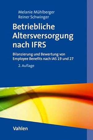 Bild des Verkufers fr Betriebliche Altersversorgung nach IFRS : Bilanzierung und Bewertung von Employee Benefits zum Verkauf von AHA-BUCH GmbH