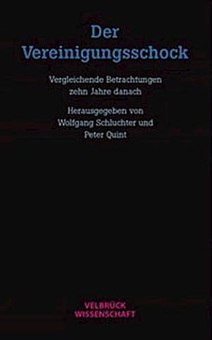 Seller image for Der Vereinigungsschock : Vergleichende Betrachtungen zehn Jahre danach for sale by AHA-BUCH GmbH