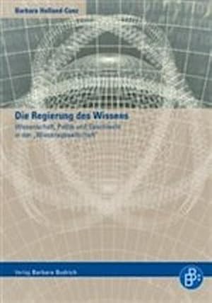 Image du vendeur pour Die Regierung des Wissens : Wissenschaft, Politik und Geschlecht in der 'Wissensgesellschaft' mis en vente par AHA-BUCH GmbH