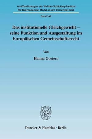 Seller image for Das institutionelle Gleichgewicht - seine Funktion und Ausgestaltung im Europischen Gemeinschaftsrecht. for sale by AHA-BUCH GmbH