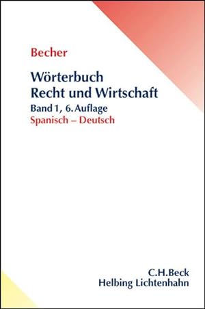Bild des Verkufers fr Wrterbuch Recht und Wirtschaft Band 1: Spanisch - Deutsch : Um ca. 20.000 neue Eintrge erweitert und aktualisiert zum Verkauf von AHA-BUCH GmbH