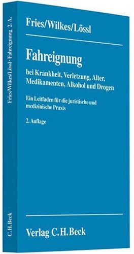 Bild des Verkufers fr Fahreignung bei Krankheit, Verletzung, Alter, Medikamenten, Alkohol und Drogen : Ein Leitfaden fr die juristische und medizinische Praxis zum Verkauf von AHA-BUCH GmbH