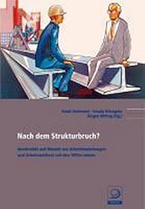 Seller image for Nach dem Strukturbruch? : Kontinuitt und Wandel von Arbeitbeziehungen und Arbeitswelt(en) seit den 1970er-Jahren for sale by AHA-BUCH GmbH