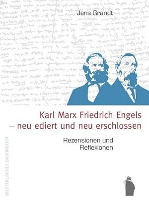 Bild des Verkufers fr Karl Marx, Friedrich Engels - neu ediert und neu erschlossen : Rezensionen und Reflexionen zum Verkauf von AHA-BUCH GmbH