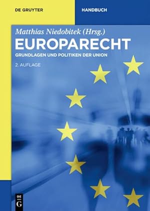 Immagine del venditore per Europarecht : Grundlagen und Politiken der Union venduto da AHA-BUCH GmbH