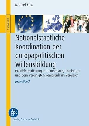 Immagine del venditore per Nationalstaatliche Koordination der europapolitischen Willensbildung : Politikformulierung in Deutschland, Frankreich und dem Vereinigten Knigreich im Vergleich. Diss. Freie Univ. Berlin 2009 venduto da AHA-BUCH GmbH