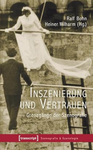 Seller image for Inszenierung und Vertrauen : Grenzgnge der Szenografie for sale by AHA-BUCH GmbH