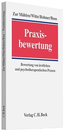 Immagine del venditore per Praxisbewertung : Bewertung von rztlichen und psychotherapeutischen Praxen venduto da AHA-BUCH GmbH