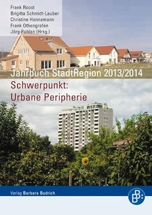Immagine del venditore per Jahrbuch StadtRegion 2013/14 Schwerpunkt: Urbane Peripherie venduto da AHA-BUCH GmbH
