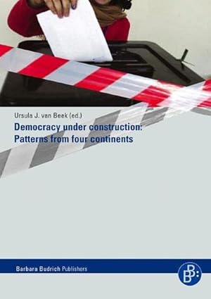 Bild des Verkufers fr Democracy under construction: Patterns from four continents zum Verkauf von AHA-BUCH GmbH
