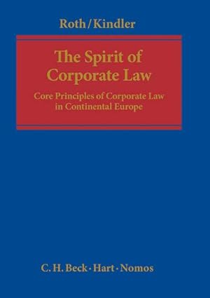 Image du vendeur pour The Spirit of Corporate Law : Core Principles of Corporate Law in Continental Europe mis en vente par AHA-BUCH GmbH