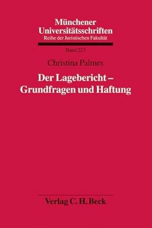 Immagine del venditore per Der Lagebericht - Grundfragen und Haftung : Diss. Univ. Mnchen WS 2007/2008 venduto da AHA-BUCH GmbH