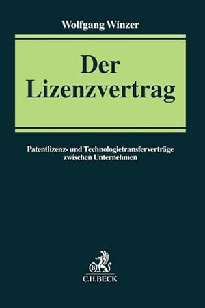 Seller image for Der Lizenzvertrag : Patentlizenz- und Technologietransfervertrge zwischen Unternehmen for sale by AHA-BUCH GmbH