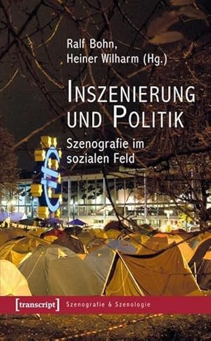 Image du vendeur pour Inszenierung und Politik : Szenografie im sozialen Feld mis en vente par AHA-BUCH GmbH