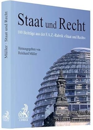 Seller image for Staat und Recht : 100 Beitrge aus der F.A.Z.-Rubrik 'Staat und Recht' for sale by AHA-BUCH GmbH