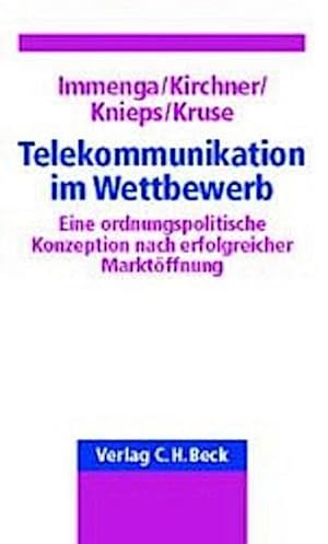 Bild des Verkufers fr Telekommunikation im Wettbewerb : Eine ordnungspolitische Konzeption nach erfolgreicher Marktffnung zum Verkauf von AHA-BUCH GmbH