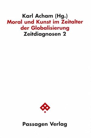 Bild des Verkufers fr Moral und Kunst im Zeitalter der Globalisierung zum Verkauf von AHA-BUCH GmbH