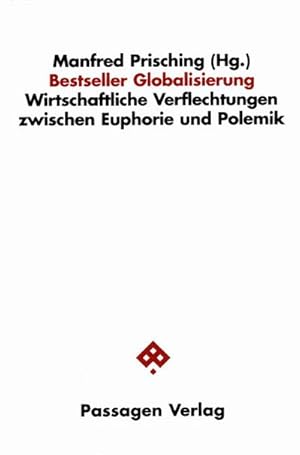 Bild des Verkufers fr Bestseller Globalisierung : Wirtschaftliche Verflechtungen zwischen Euphorie und Polemik zum Verkauf von AHA-BUCH GmbH