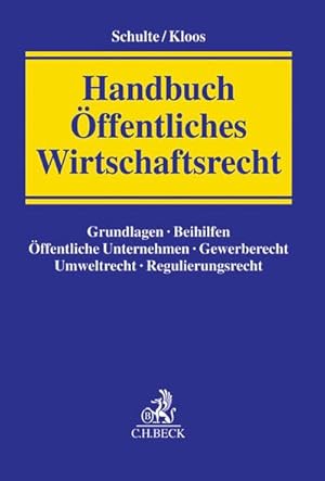 Seller image for Handbuch ffentliches Wirtschaftsrecht : Grundlagen, Beihilfen, ffentliche Unternehmen, Gewerberecht, Umweltrecht, Regulierungsrecht for sale by AHA-BUCH GmbH