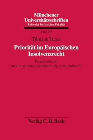 Seller image for Prioritt im Europischen Insolvenzrecht : Perpetuatio fori und Entscheidungsanerkennung in der EuInsVO for sale by AHA-BUCH GmbH