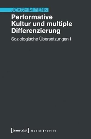 Bild des Verkufers fr Performative Kultur und multiple Differenzierung : Soziologische bersetzungen I zum Verkauf von AHA-BUCH GmbH