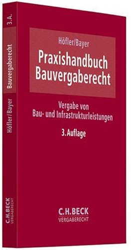 Seller image for Praxishandbuch Bauvergaberecht : Vergabe von Bau- und Infrastrukturleistungen for sale by AHA-BUCH GmbH