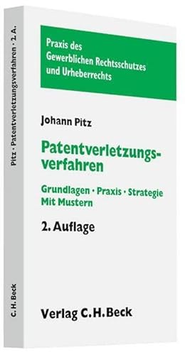 Immagine del venditore per Patentverletzungsverfahren : Grundlagen, Praxis, Strategie. Mit Formulierungsmustern venduto da AHA-BUCH GmbH