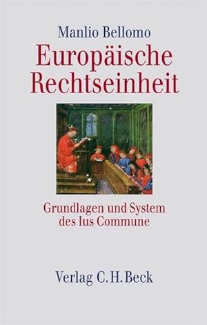 Imagen del vendedor de Europische Rechtseinheit : Grundlagen und System des Ius Commune a la venta por AHA-BUCH GmbH