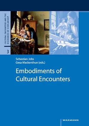 Image du vendeur pour Embodiments of Cultural Encounters : Cultural Encounters and the Discourses of Scholarship 3 mis en vente par AHA-BUCH GmbH