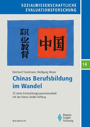 Bild des Verkufers fr Chinas Berufsbildung im Wandel : 30 Jahre Entwicklungszusammenarbeit mit der Hanns-Seidel-Stiftung zum Verkauf von AHA-BUCH GmbH