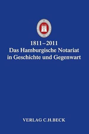 Seller image for 1811-2011 - Das Hamburgische Notariat in Geschichte und Gegenwart for sale by AHA-BUCH GmbH