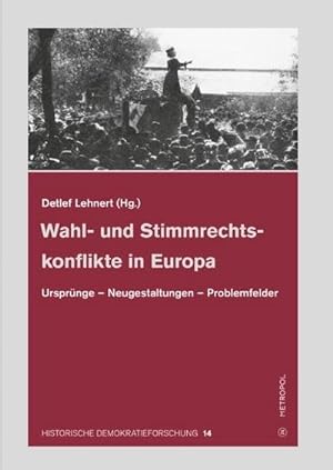 Seller image for Wahl- und Stimmrechtskonflikte in Europa : Ursprnge - Neugestaltungen - Problemfelder for sale by AHA-BUCH GmbH