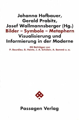 Seller image for Bilder - Symbole - Metaphern : Visualisierung und Informierung in der Moderne for sale by AHA-BUCH GmbH