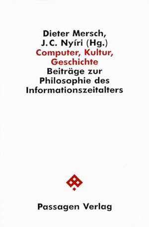 Bild des Verkufers fr Computer, Kultur, Geschichte : Beitrge zur Philosophie des Informationszeitalters zum Verkauf von AHA-BUCH GmbH